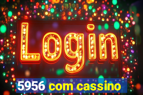 5956 com cassino